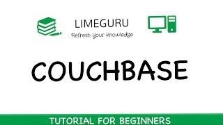 Learn Couchbase In 1 Hour - Complete Couchbase Tutorial - Couchbase Tutorial For Beginners