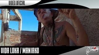 VIDA LOKA // MANIAKO BAÑUELOS // VIDEO OFICIAL