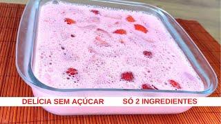 SÓ 2 INGREDIENTES, SEM AÇÚCAR, SEM OVO, SEM FORNO! SOBREMESA Low Carb, Fácil, Barata e Deliciosa!