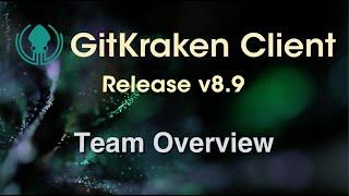 GitKraken Client v8.9 Release: Team Overview in Workspaces
