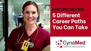 5 Different LPN Career Specialties | CynaMed