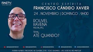 Até Quando? - Palestra com Rouvel Ravena