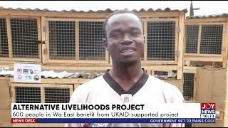 Alternative Livelihoods Project: 600 people in Wa East benefit from UKAID-supported project