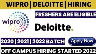 Wipro | Deloitte off campus hiring | Latest IT jobs 2022