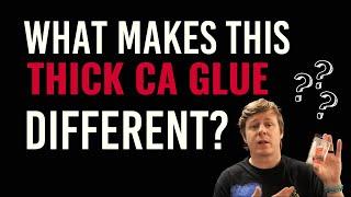 Thick CA Glue from Starbond | What Makes This Thick CA Glue (Super Glue) Different?