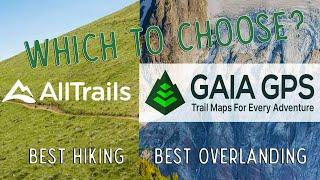 AllTrails or Gaia GPS (Which is better for you?)