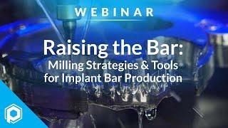 Milling Strategies & Tools for Implant Bar Production | Digital Dentistry Webinar