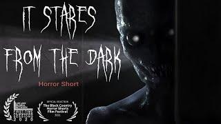 It Stares from the Dark | Horror short film