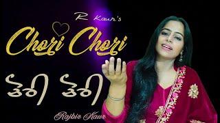 Chori Chori | R Kaur | Latest Punjabi Song 2021