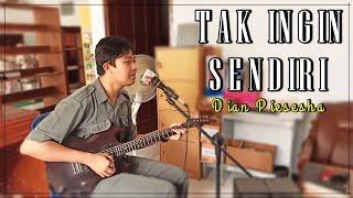 Tak Ingin Sendiri - Dian Piesesha (Garjito Cover)