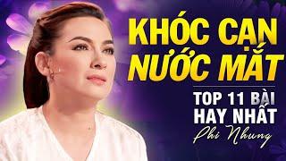 KHÓC CẠN NƯỚC MẮT với liên khúc Bolero Trữ Tình Hay Nhất của Phi Nhung | Con Cò Trắng, Đêm Bơ Vơ,..