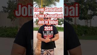 Travel & Tour Consultant Job in Dubai 2024