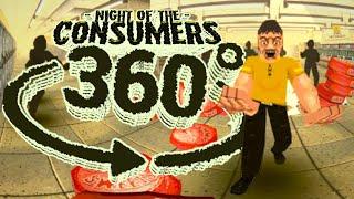 360 Video | Night of the Consumers