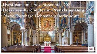 Livestream: Hl. Messe am 4. Adventssonntag aus der Herz-Jesu-Kirche Berlin-Prenzlauer Berg