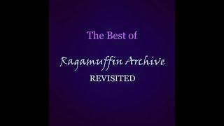 The Best of Ragamuffin Archive: Revisited (June 16, 2024)