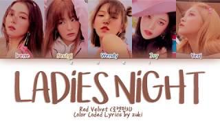 Ladies Night - Red Velvet (레드벨벳) [HAN/ROM/ENG COLOR CODED LYRICS]