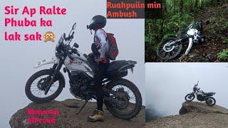 Ap Ralte (Sir) phuba ka lak sak(jk )/Reiek tlang hawlam Ruahpuiin min ambush/Monsoon Off-road