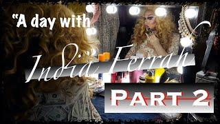 A Day with India Ferrah Pt 2