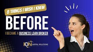 Become A Business Loan Broker  - I Wish I Knew This Sooner!