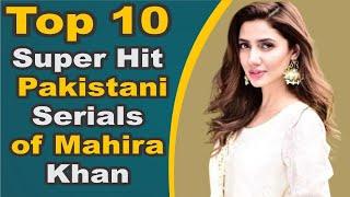 Top 10 Super Hit Pakistani Serials of Mahira Khan | Pak Drama TV