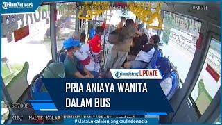 Viral Pria Aniaya Wanita Dalam Bus Tersinggung Korban Menolak Diajak Ngobrol