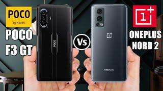 Poco F3 GT 5G Vs Oneplus Nord 2 5G