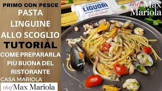 PASTA LINGUINE ALLO SCOGLIO [Meglio del Ristorante !!!] - Ricetta di Chef Max Mariola