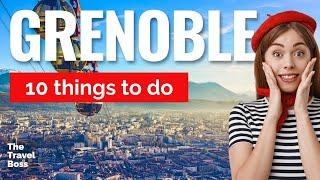 TOP 10 Things to do in Grenoble, France 2023!