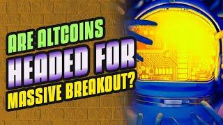 Crypto Analyst Breaks Down the Momentum Driving a ‘Massive Breakout’ for Altcoins