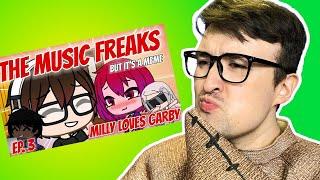 GARBY??? The Music Freaks, but it’s a meme Ep. 3 Reaction