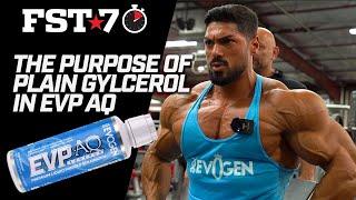 FST 7 Tips: Why Use Plain Glycerol in EVP AQ for Muscle Pumps 