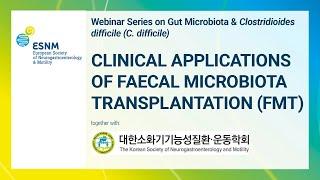 Clinical Applications of Fecal Microbiota Transplantation (FMT) – ESNM/KSNM – Sat, August 24, 2024