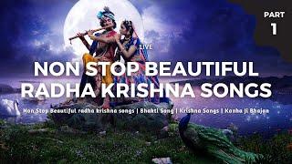 Non Stop Beautiful radha krishna songs | Bhakti Song | Krishna Songs | Kanha Ji Bhajan Part - 01