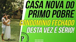 A CASA NOVA do PRIMO POBRE I Desta vez é sério, mas ainda estamos nos primeiros passos =)