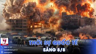 Thời sự Quốc tế sáng 8/8.Nga phá nổ cứ điểm Donetsk,diệt 16 thiết giáp; ông Shoigu cảnh báo rắn Kiev