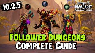 GUIDE to Follower Dungeons in 10.2.5 - Wow Dragonflight