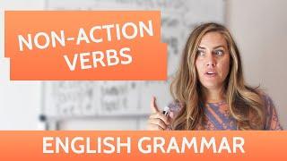 Non Action Verbs | English Grammar Lesson