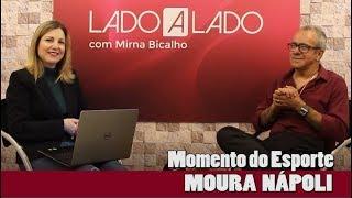 Lado a Lado 148: Moura Nápoli