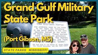 State Parks:  Grand Gulf Military State Park (Port Gibson, MS)