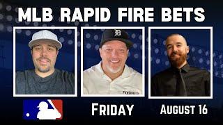 MLB Picks for Friday 8/16 | MLB Rapid Fire Picks And Parlays