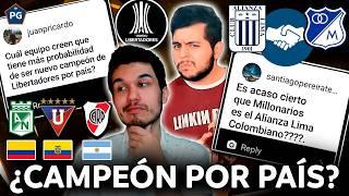 ¿POSIBLES CAMPEONES de COPA LIBERTADORES por PAÍS?¿MILLONARIOS es el ALIANZA LIMA COLOMBIANO?