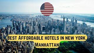 The 5 Best AFFORDABLE Hotels in MANHATTAN, New York