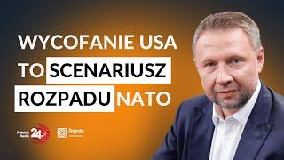 Czy USA wystąpią z NATO? Kierwiński: trudno szykować się na taki scenariusz