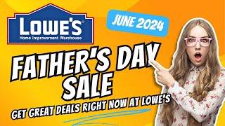 Lowe's Fathers Day Sale June 2024 - Great Tool Deals for Dad