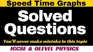 Speed Time Graphs Solved Examples | O Level and IGCSE