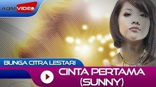 Bunga Citra Lestari - Cinta Pertama (Sunny) | Official Music Video