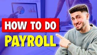 How to Do Payroll | Payroll For Small Businesses And Entrepreneurs