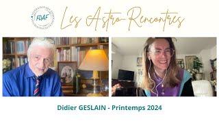 Didier GESLAIN - Les Astro-Rencontres de la FDAF