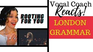 FIRST LISTEN! London Grammar - Rooting For You | Vocal Coach Reacts & Deconstructs