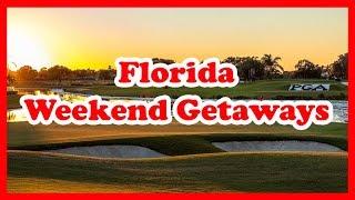 5 Best Florida Weekend Getaways | USA Holidays Guide